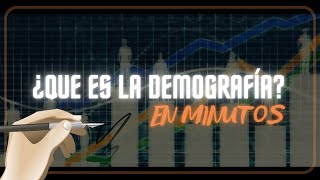 ¿QUE ES LA DEMOGRAFÍA en minutos [upl. by Ennahoj]