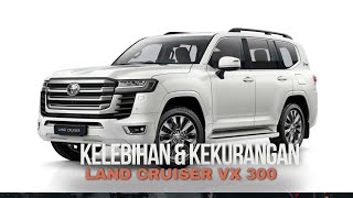 Kelebihan dan kekurangan Toyota Land Cruiser VX 300 untuk adventure [upl. by Enrika]