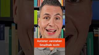 Autisten verstehen Smalltalk nicht [upl. by Harraf201]