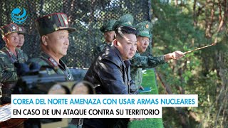 Corea del Norte amenaza con usar armas nucleares en caso de un ataque contra su territorio [upl. by Edelson]