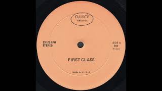 FIRST CLASS  Dance Records 340  1981 [upl. by Naujit]