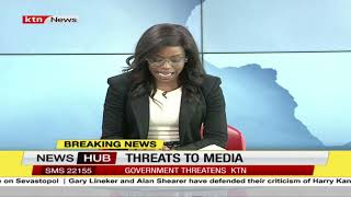 BREAKING NEWS Government threatens to shut down KTN [upl. by Aracahs273]