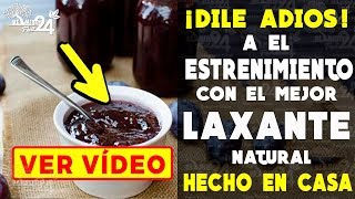 DILE ADIOS A EL ESTRENIMIENTO CON EL MEJOR LAXANTE NATURAL HECHO EN CASA  LAXANTE CASERO [upl. by Dur]