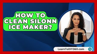 How To Clean Silonn Ice Maker  LearnToDIY360com [upl. by Dennet]