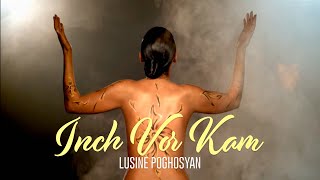 Lusine Poghosyan  Inch Vor Kam [upl. by Ocirne]