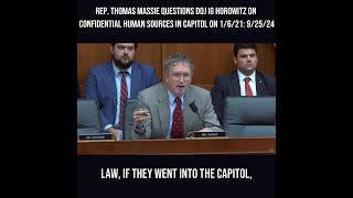 Rep Massie Questions DOJ IG Horowitz on Confidential Human Sources in Capitol on 1621 92524 [upl. by Dodie324]