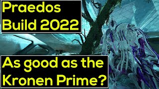 Praedos Build 2022 As good as the Kronen Prime  Warframe [upl. by Crosley]