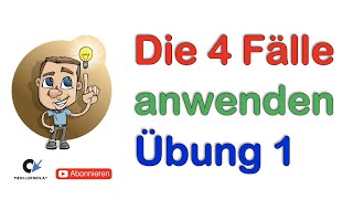 Die 4 Fälle Anwendungsübung [upl. by Bryana]