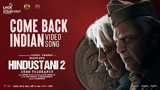 Hindustani 2  Come Back Indian Video Song  Kamal Haasan  Anirudh  Siddharth Rakul Preet [upl. by Sinegra]