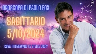 Sagittario ♐️ LOroscopo di Paolo Fox  5 Ottobre 2024  Su la mattinata giù il pomeriggio [upl. by Cas]