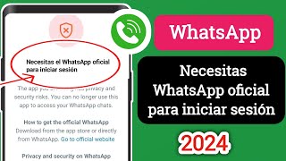 Necesitas la aplicación oficial WhatsApp para iniciar sesión  SOLUCIÓN [upl. by Isiah]