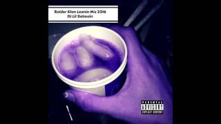 Lil Balmain  Raider Klan Leanin Mix 2016 Chopped amp Screwed [upl. by Prendergast]