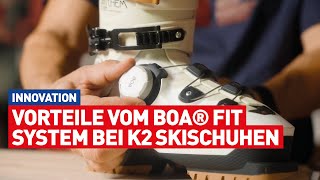 K2 BOA® Fit System bei Skischuhen  perfekte Passform in Sekundenschnelle  Produktvorstellung [upl. by Kcirde]