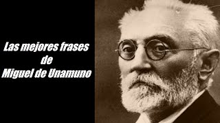 Frases famosas de Miguel de Unamuno [upl. by Ardnovahs353]