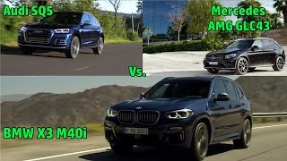 New BMW X3 M40i vs Mercedes AMG GLC43 vs Audi SQ5 [upl. by Pomfret]