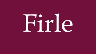 How to Pronounce Firle Correctly in German [upl. by Titus]