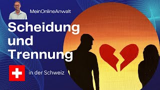 Scheidung und Trennung in der Schweiz [upl. by Akcinahs]