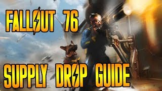 FALLOUT 76 SUPPLY DROP GUIDE HOW TO GET SUPPLY DROPS IN FALLOUT 76  WHATS INSIDE [upl. by Medarda]