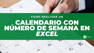 Como realizar un calendario en Excel con número de semana [upl. by Cary76]