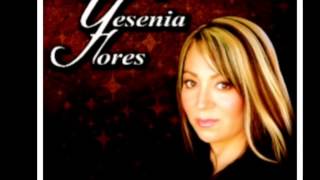 Yesenia Flores  Escuchame En Silencio [upl. by Laris]