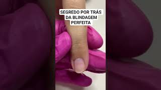 BLINDAGEM PERFEITA unhas nails blindagem nailart [upl. by Ilsa]