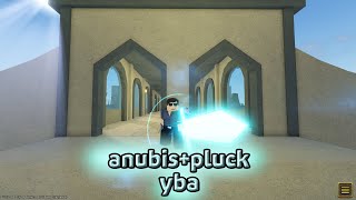 YBA ANUBISPLUCK [upl. by Lecia397]