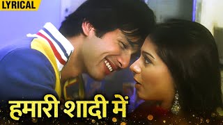 Hamari Shaadi Mein Hindi Lyrical  Vivah  Shahid Kapoor Amrita Rao  Shreya Ghosal Songs [upl. by Leia]