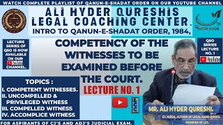 INTRO TO QSO COMPETENCY OF THE WITNESSES TO BE EXAMINED BEFORE THE COURT BY MR ALI HYDER QURESHI [upl. by Euseibbob380]