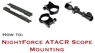 NightForce ATACR 420x50 F1 Riflescope Mounting [upl. by Sylvanus531]