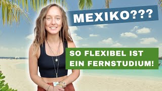 Wie flexibel ist ein Fernstudium  Sabrinas Erfahrungen aus Mexiko [upl. by Tryck378]