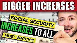 BIGGER INCREASES to Social Security Checks FOR ALL MUST WATCH [upl. by Nnylorac]