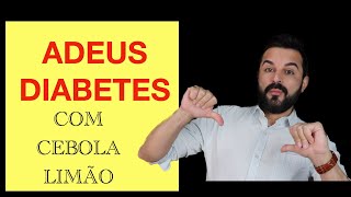 BAIXAR DIABETES COM CEBOLA E LIMÃO  MISTURA PODEROSA [upl. by Ahsienad40]