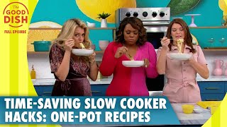 TimeSaving Slow Cooker Hacks Delicious OnePot Recipes  The Good Dish Full Episode [upl. by Riccardo]