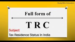 TRC ka full form l Full form of TRC in English l Subject Tax Residency Certificate [upl. by Namqul673]