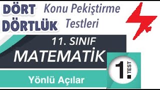 11 Sınıf Dört Dörtlük Konu Pekiştirme Testleri  Yönlü Açılar 1 Test  MEB 4x4 luk testler matema [upl. by Asihtal]