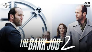 The Bank Job 2 2025 Full Movie Review And Facts  Jason Statham Daniel Mays Keeley Hawes [upl. by Silberman]