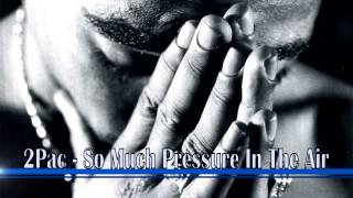 2013 2Pac  So Much Pressure In The Air Remix by Smoke Rush Free DL [upl. by Retxed647]