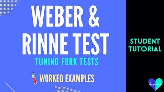 Weber amp Rinne Test  Worked Examples [upl. by Greeson]