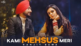 Kami Mehsus Meri Ranjit Bawa  New Punjabi Song 2022  Teri Diti Phulkari Di Main Maar La Bukkal [upl. by Salsbury]