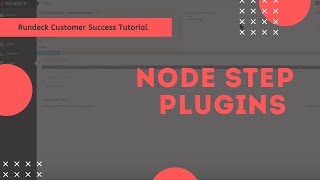 Customer Success Tutorial Node Step Plugins [upl. by Norbel]