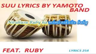 SUU LYRICS BY YAMOTO BAND FT RUBY [upl. by Sivia]