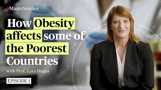 Ep1 How obesity affects some of the poorest countries worldwide  MasterScience  Prof Lara Dugas [upl. by Amlas993]