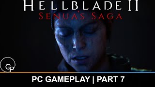 Hellblade 2  PC Ultrawide 219 Gameplay  Part 7 [upl. by Enaud]