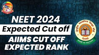 NEET 2024 Expected Cut Off  AIIMS Cut off  Expected Rank  AP amp Telangana  srichaitanyagosala [upl. by Hach]