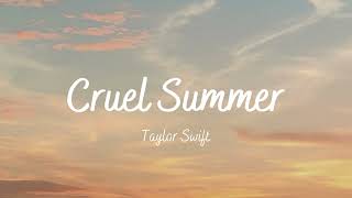 Cruel Summer Taylor Swift Lyrics [upl. by Allenaj]