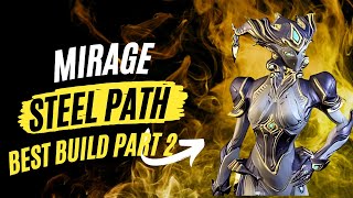 Conquer the Steel Path with the Ultimate Mirage Build Warframe Guide for HighLevel Challenges [upl. by Westerfield]