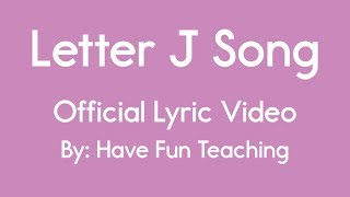 Letter J Song [upl. by Aitselec]