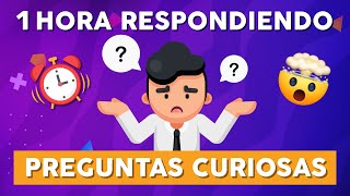 ¡1 HORA Respondiendo Preguntas Curiosas [upl. by Rahsab]