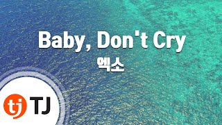 TJ노래방 Baby Dont Cry인어의눈물  EXO  TJ Karaoke [upl. by Eriha]