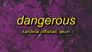 Kardinal Offishall  Dangerous Lyrics ft Akon  noticing you noticing me akon [upl. by Asilrak780]